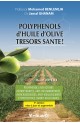 Polyphenols d’HUILE d’OLIVE, trésors santé!