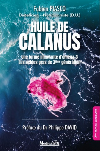 L’huile de calanus, une forme innovante d’oméga-3 (3e édition)