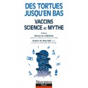 DES TORTUES JUSQU’EN BAS (VACCINS, SCIENCE et MYTHE)