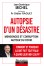 AUTOPSIE D’UN DÉSASTRE