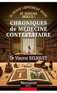 Chroniques de Médecine Contestataire : Tome 1