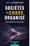 SOCIÉTÉS DU CHAOS ORGANISÉ