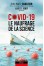 COVID-19 : LE NAUFRAGE DE LA SCIENCE