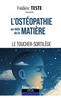 L'ostéopathie au-delà de la matière