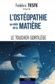 Penser l'ostéopathie au-delà de la matière