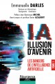 IA : UNE ILLUSION D’AVENIR Tome 1