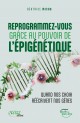 Reprogrammez-vous grâce au pouvoir de l’épigénétique