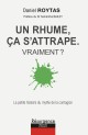 UN RHUME, ÇA S’ATTRAPE. VRAIMENT ?