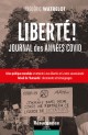LIBERTÉ ! JOURNAL DES ANNÉES COVID