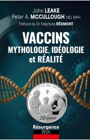 Vaccins Mythologie, Idéologie et Réalité