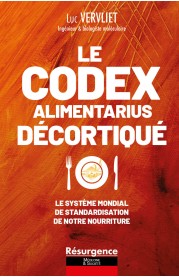 LE CODEX ALIMENTARIUS DÉCORTIQUÉ