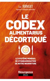 LE CODEX ALIMENTARIUS DÉCORTIQUÉ