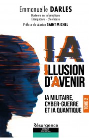 IA : ILLUSION D’AVENIR Tome 2: La guerre des IA