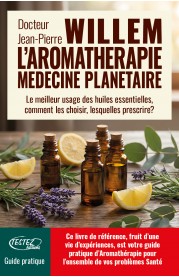 L’AROMATHERAPIE MEDECINE PLANETAIRE