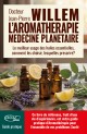 L’AROMATHERAPIE MEDECINE PLANETAIRE