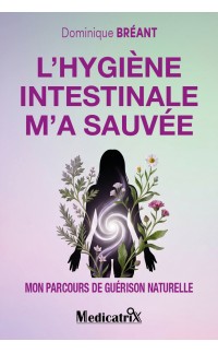 L’hygiène intestinale m’a sauvée