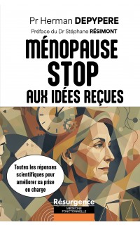 LA MENOPAUSE: STOP AUX IDÉES REÇUES