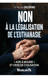 NON À LA LÉGALISATION DE L’EUTHANASIE