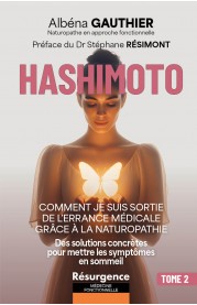 Hashimoto : comment je suis sortie de l’errance médicale grâce à la naturopathie TOME 2