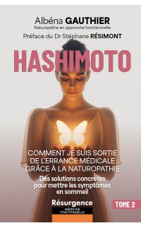 Hashimoto : comment je suis sortie de l’errance médicale grâce à la naturopathie TOME 2