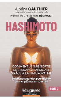 Hashimoto : comment je suis sortie de l’errance médicale grâce à la naturopathie TOME 2
