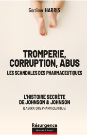 Tromperie, corruption, Abus Les scandales des pharmaceutiques