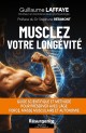 MUSCLEZ VOTRE LONGÉVITÉ