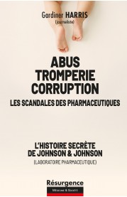 Tromperie, corruption, Abus Les scandales des pharmaceutiques