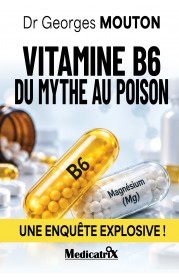 Vitamine B6 : du mythe au poison