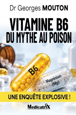 Vitamine B6 : du mythe au poison