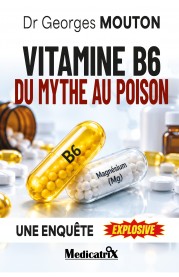 Vitamine B6 : du mythe au poison