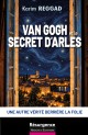 Van Gogh et le secret d’Arles