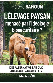L’élevage paysan menacé par l’idéologie biosécuritaire ?