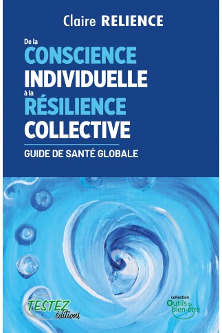 De la conscience individuelle à la résilience collective