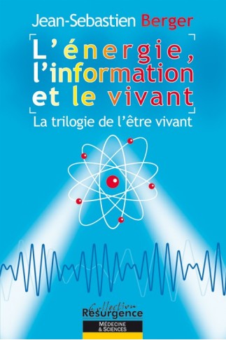 Energie, l’information et le vivant (L’)