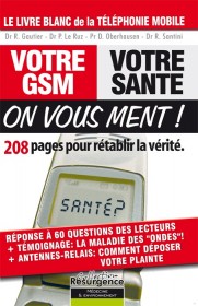 Votre GSM, votre santé: on vous ment !