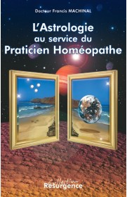 Astrologie au service du praticien homéopathe (L’)