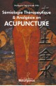 Acupuncture, sémiologie thérapeutique et analgésie