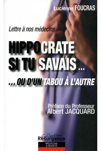 Hippocrate si tu savais... ou d'un tabou à l'autre