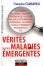 Vérités sur les maladies émergentes (1ère édition en occasion) 