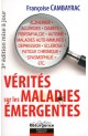 Vérités sur les maladies émergentes (1ère édition en occasion) 