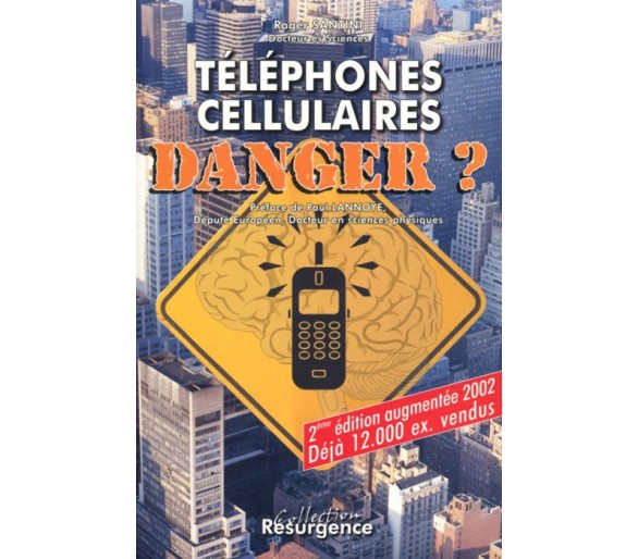 Téléphones cellulaires: danger ?