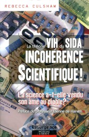 Théorie VIH du SIDA, INCOHERENCE SCIENTIFIQUE ! (La)