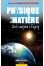 Physique de la Matière : de la Matière à l'Esprit 