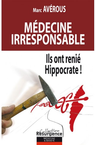 Médecine irresponsable