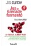 Jus de Grenade Fermenté - La grenade ALIMENT-PLUS - Edition Poche