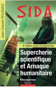 SIDA – Supercherie scientifique et arnaque humanitaire