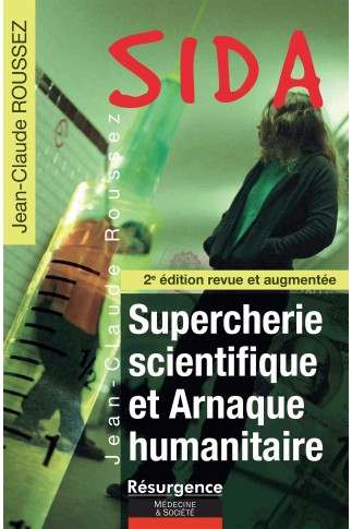 SIDA – Supercherie scientifique et arnaque humanitaire