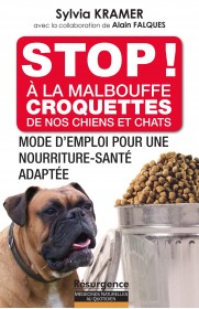 STOP ! A la malbouffe croquettes de nos chiens et chats