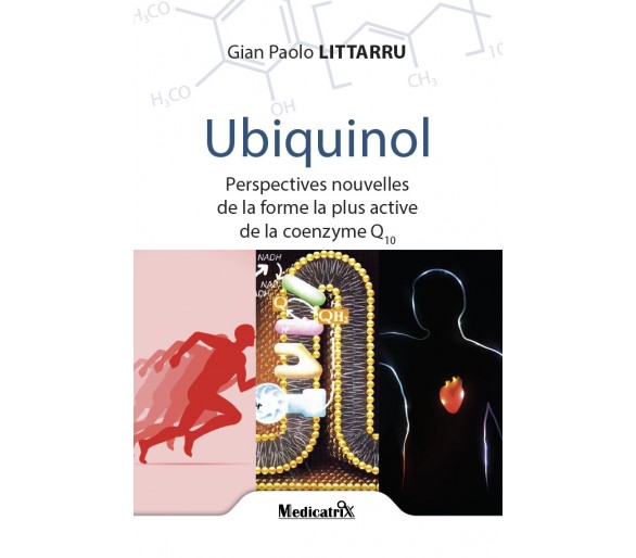 Ubiquinol - Perspectives nouvelles de la forme la plus active de la coenzyme Q10